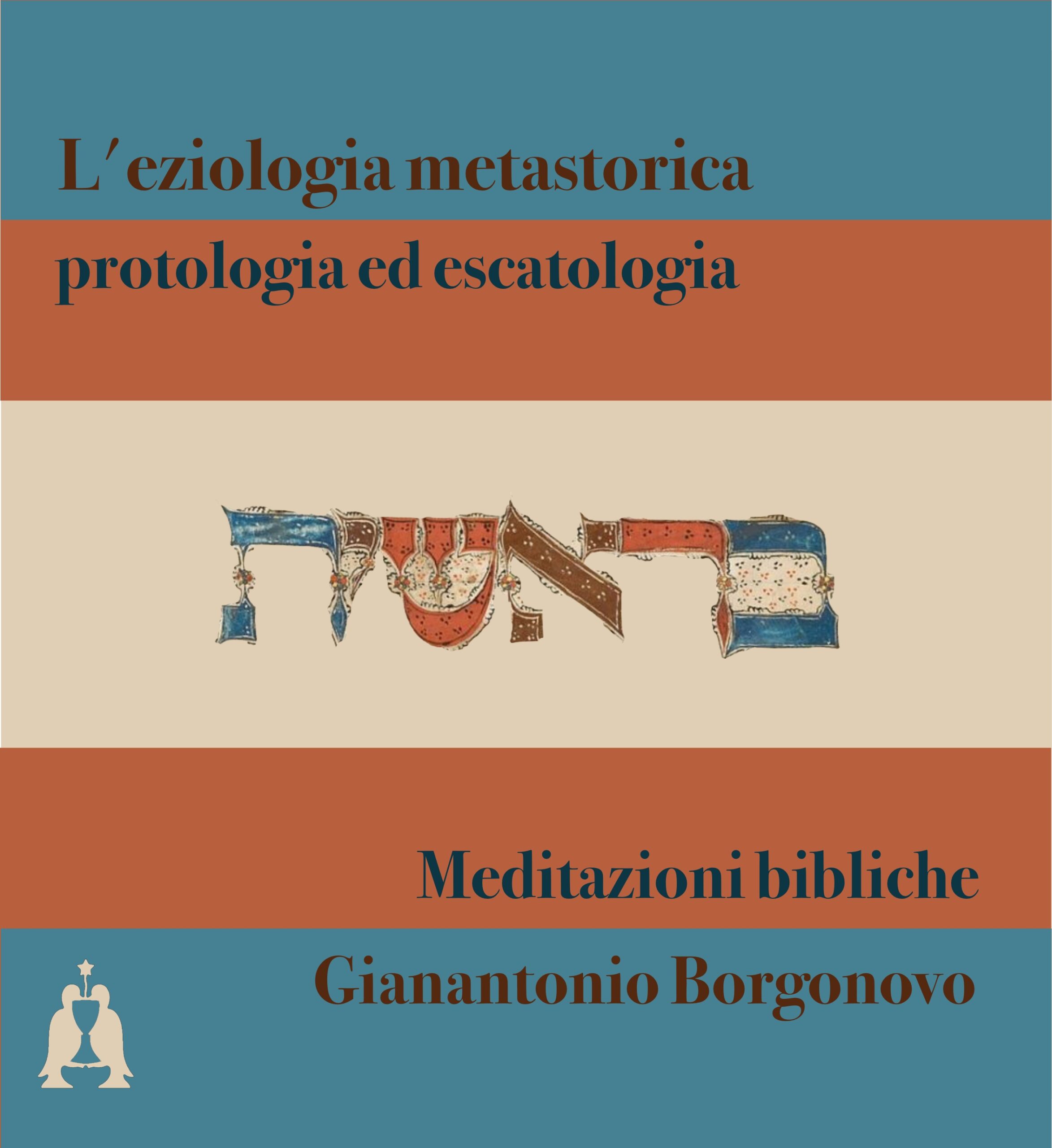L’«Eziologia metastorica»